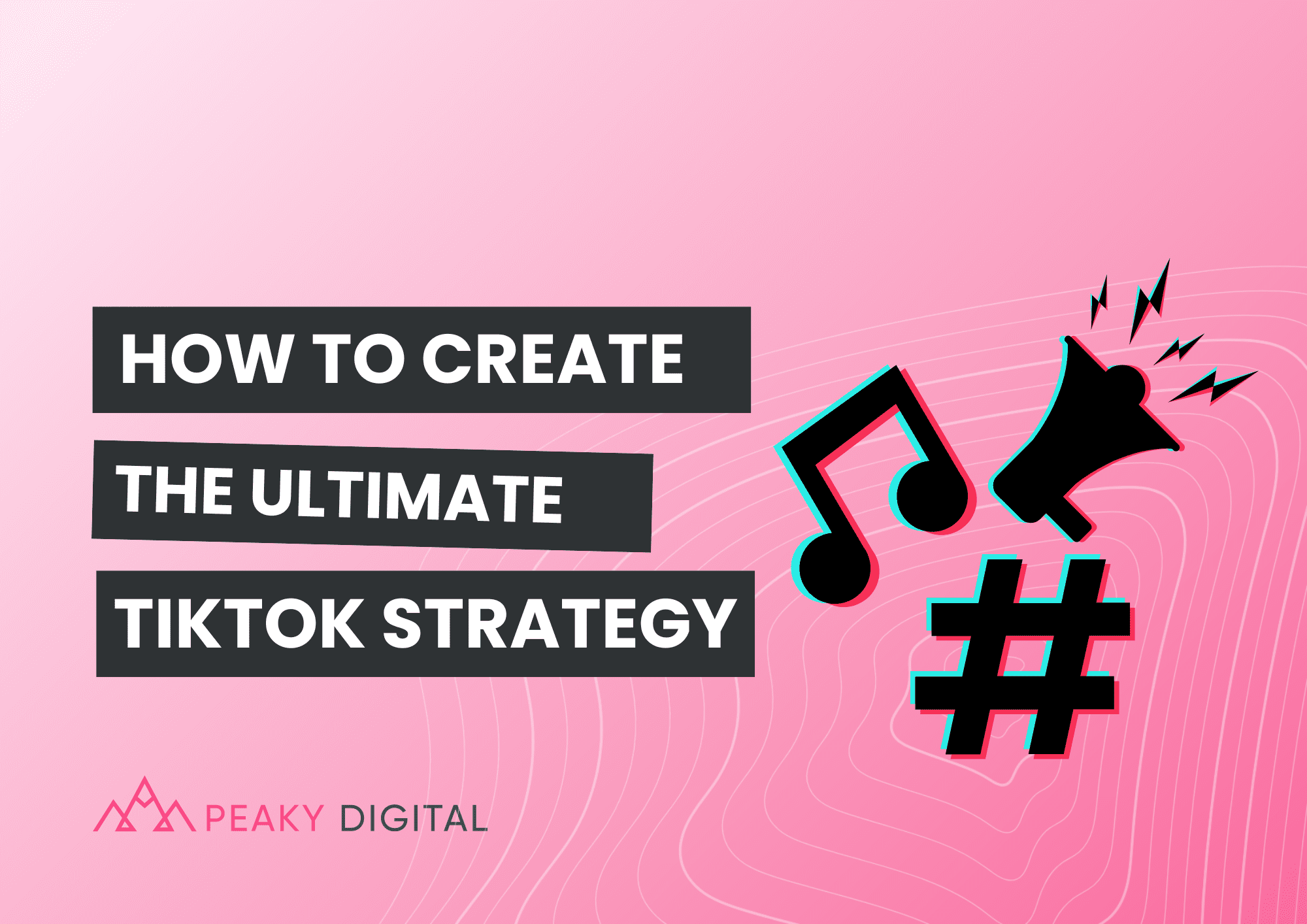 How to Create the Ultimate Tiktok Strategy
